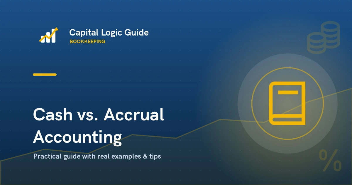 Cash vs. Accrual Accounting: Which Is Right for You?
